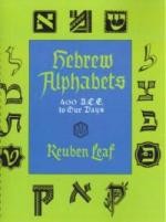 Hebrew Alphabets: 400B.C.E. to our Days (Reuben Leaf) 